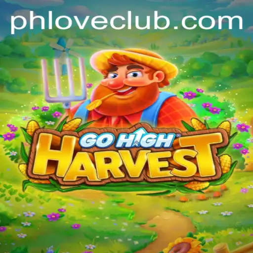 Discovering GoHighHarvest: A New Era in Gaming with PHLOVE.com