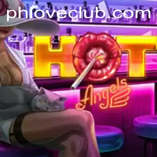 HotAngels: Experience the Thrill of the New Gaming Sensation from PHLOVE.com